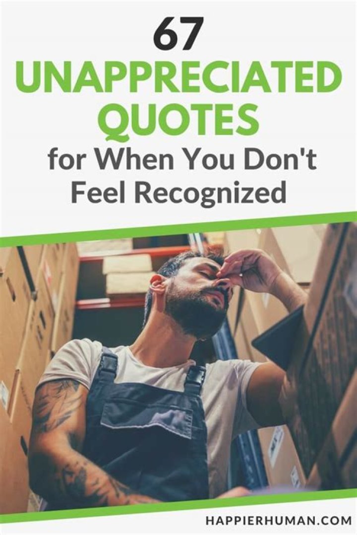 45 Quotes About Being Unappreciated at Work
