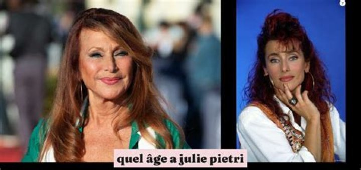 Quel Âge A Julie Pietri